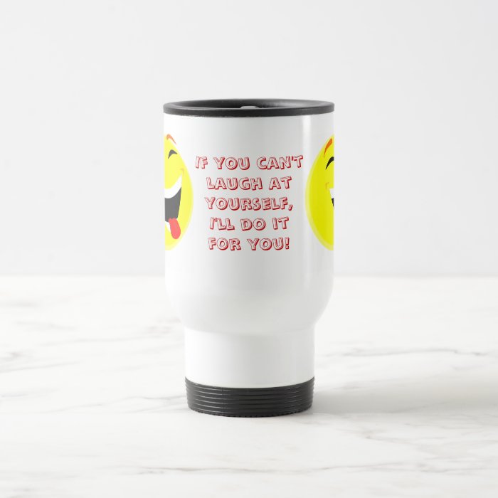 Laugh at yourself coffee mugs