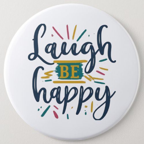 Laugh Be Happy Button
