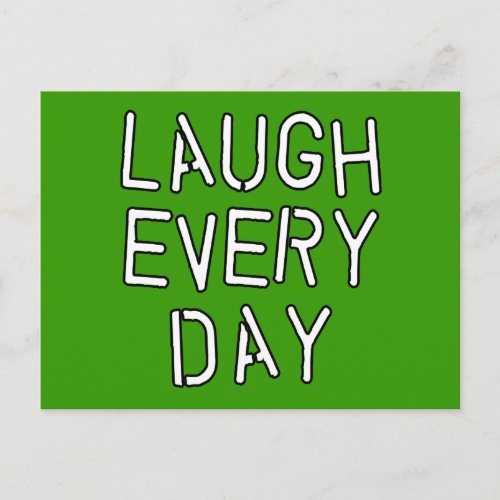 Laugh Every Day T_shirts Gifts about Laughter Postcard