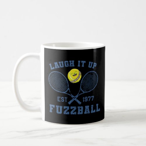 Laugh Fuzzball Tennis Ball  Racket Sport Sci Fi F Coffee Mug
