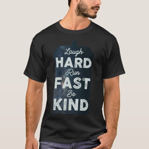 Laugh Hard Run Fast Be Kind T_Shirt