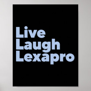 Laugh Lexapro Mental Health Suicide Awareness  Poster