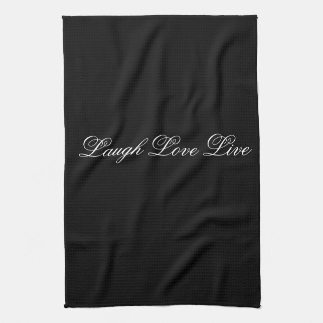 Laugh Live Love Designer Black Tea-Towel Kitchen Towel (Vertical)