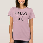 laugh_my_ass_off_o_tshirt-p2356834456436354352c06x_152.jpg