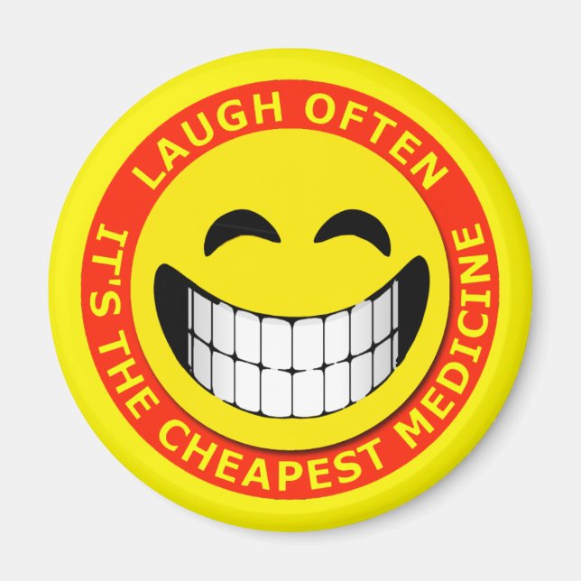 LAUGH OFTEN, IT'S THE CHEAPEST MEDICINE MAGNET (Front)