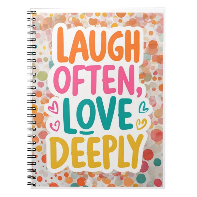 "Laugh Often, Love Deeply" Inspirational  Notebook (Front)