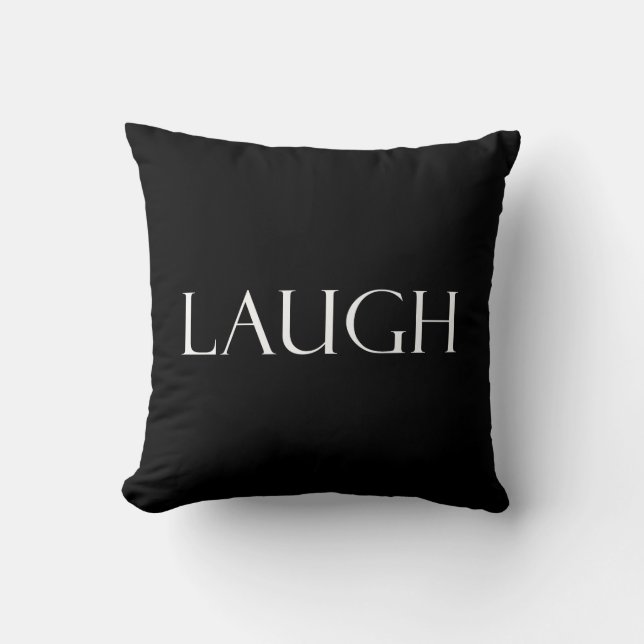 Laugh Quotes Inspirational Laughter Quote Throw Pillow (Front)