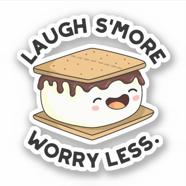 Laugh Smore Worry Less Funny Smore Pun  Sticker (Front)