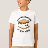 Laugh Smore Worry Less Funny Smore Pun 