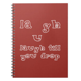 Laugh Till You Drop Notebook