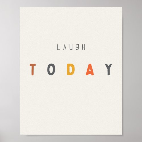 laugh today Poster  Prints