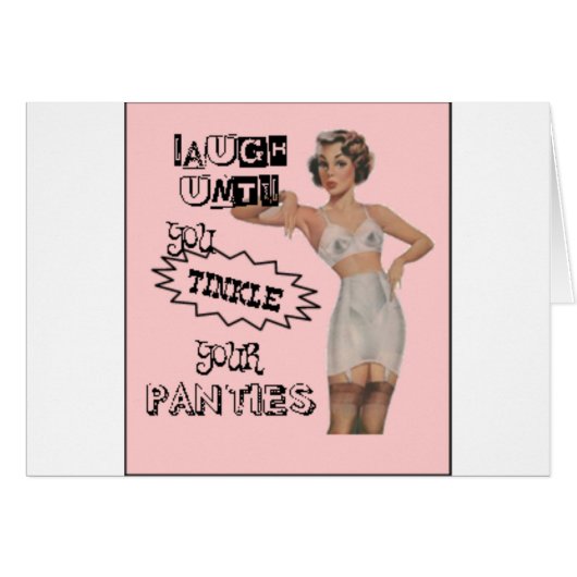 Laugh Until You Tinkle Your Panties Cards (Front Horizontal)