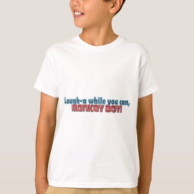 Laugh While You Can Monkey Boy Design T-Shirt (Front)