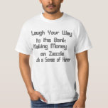 Laugh Your Way to the Bank: Making Money on Zazzle T-Shirt