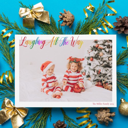 Laughing All The Way Cute Rainbow Christmas Photo Holiday Card