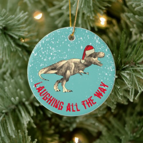 Laughing all the way quote T rex Santa Ceramic Ornament