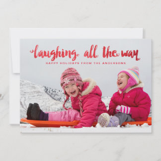 Laughing All the Way Script OverlayHoliday Photo Holiday Card