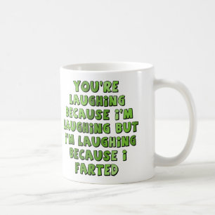 Laughing Because I Farted Funny Mug