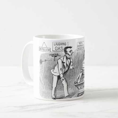 Laughing Gas Dentist extracting teeth without pain Coffee Mug