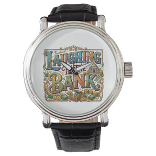 Laughing to the Bank – Funny Money Quote T-Shirt Watch