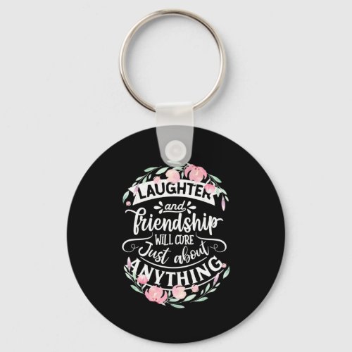 Laughter And Friendship Keychain