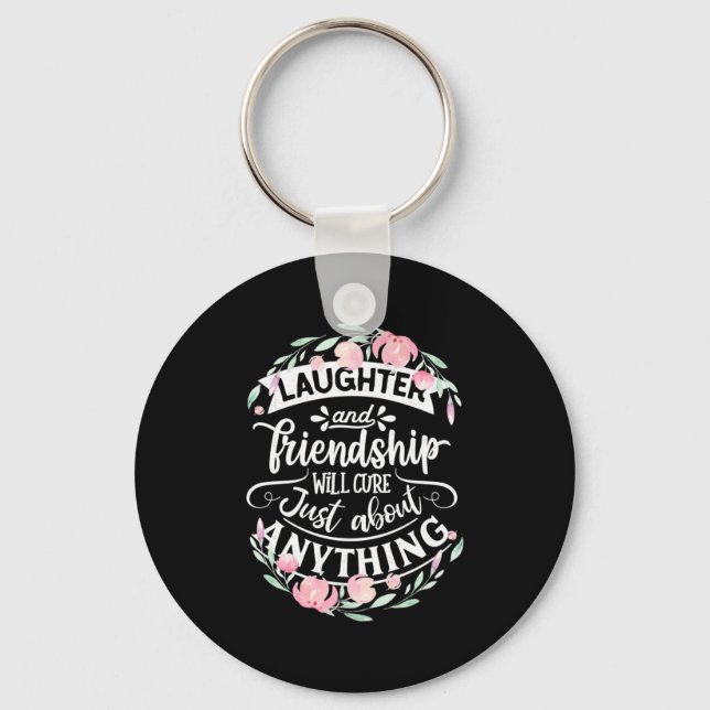 Laughter And Friendship Keychain (Front)