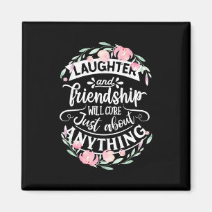 Laughter And Friendship Magnet