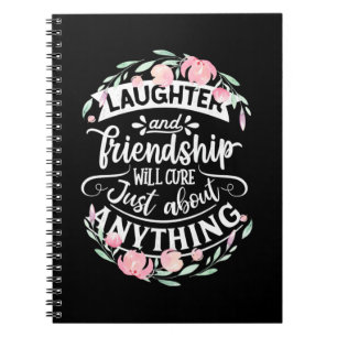 Laughter And Friendship Notebook