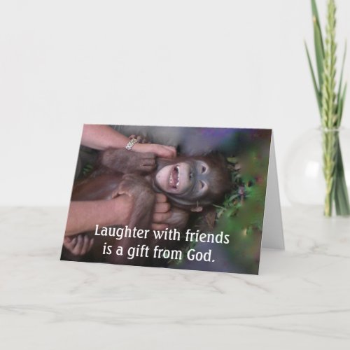 Laughter  Friendship Gift from God Card