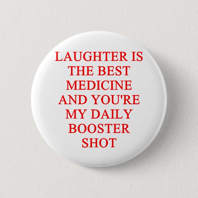 laughter i the best medicine button (Front)