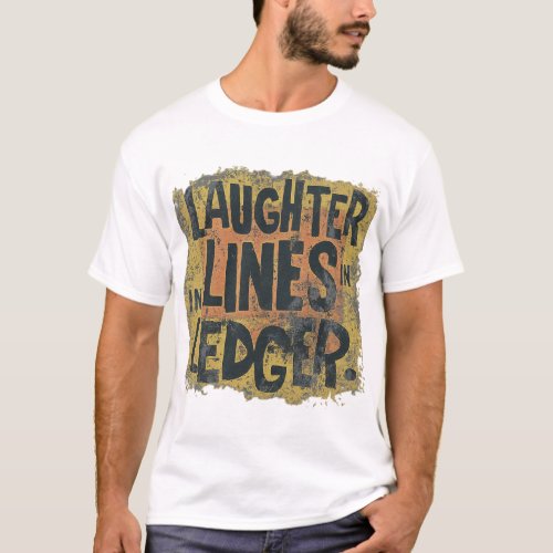 Laughter in Lines in Ledger T_Shirt