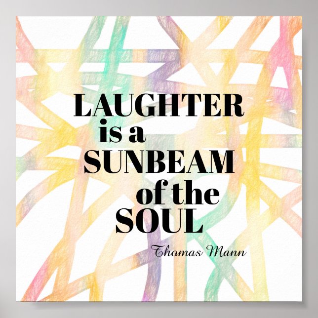 laughter is a sunbeam literary Thomas Mann quote Poster (Front)