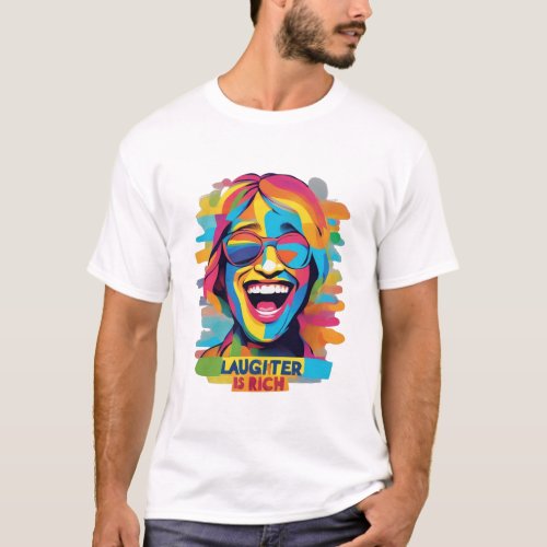 Laughter is rich T_Shirt