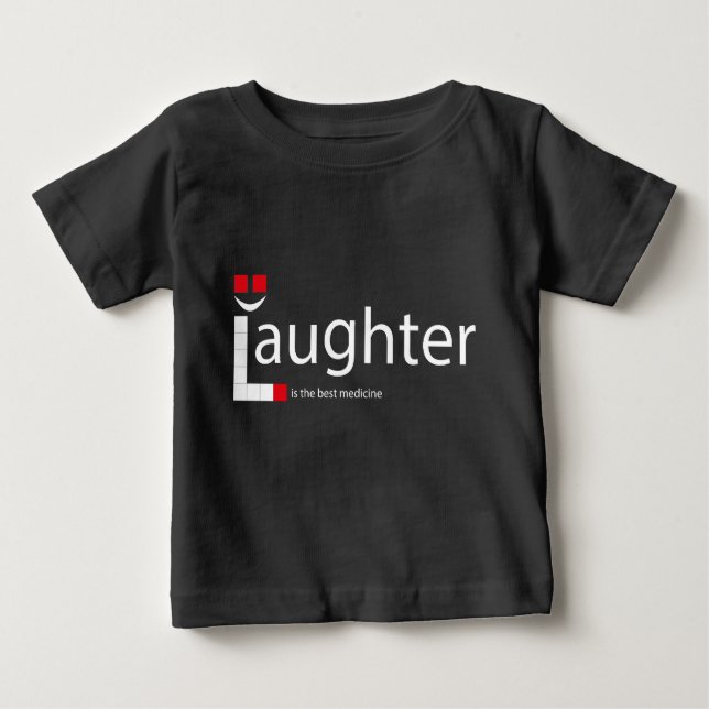 Laughter is the best medicine baby T-Shirt (Front)
