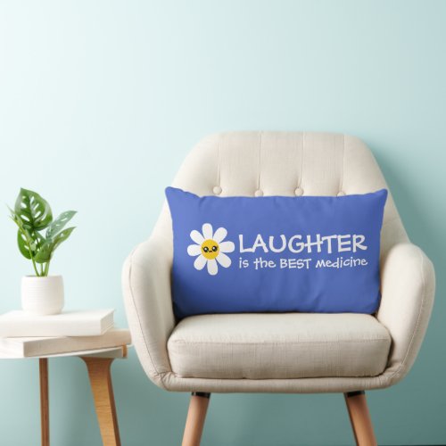 Laughter Is The Best Medicine Daisy Pillow
