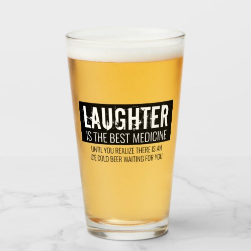 Laughter is the Best Medicine Funny Motivational Glass