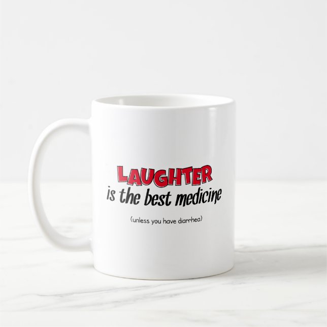 Laughter Is The Best Medicine | Funny Proverb Coffee Mug (Left)