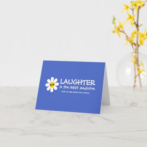 Laughter Is The Best Medicine Greeting Card