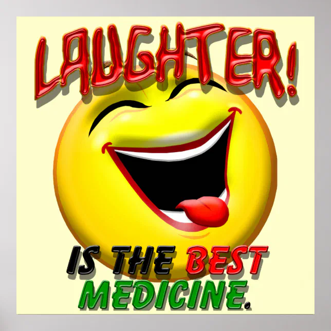 Laughter is the Best Medicine Poster Zazzle