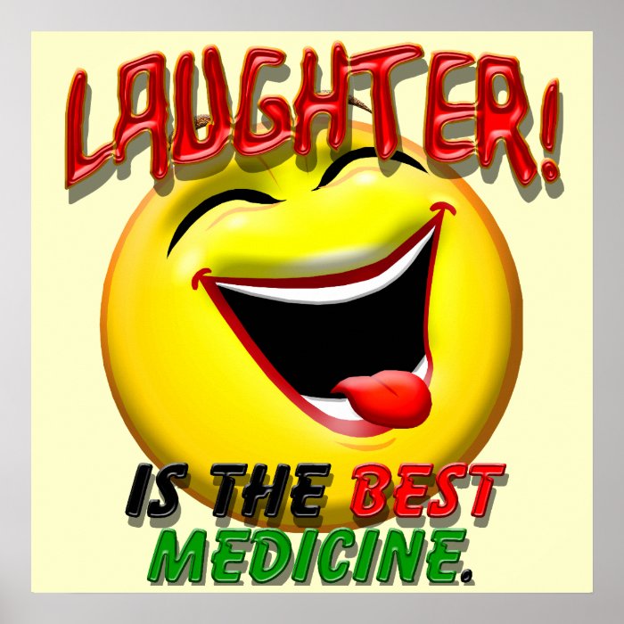 Laughter is the Best Medicine Poster