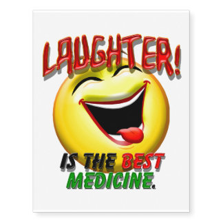 Laughter is the Best Medicine Temporary Tattoos