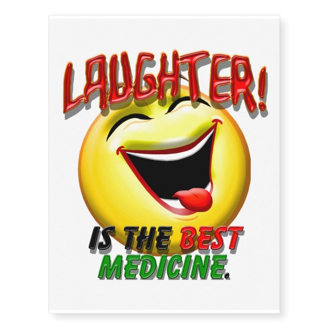 Laughter is the Best Medicine Temporary Tattoos (Front)