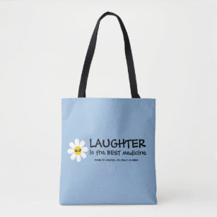 Laughter Is The Best Medicine Tote
