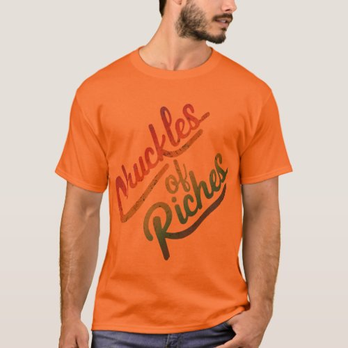 Laughter Leads to Riches T_Shirt