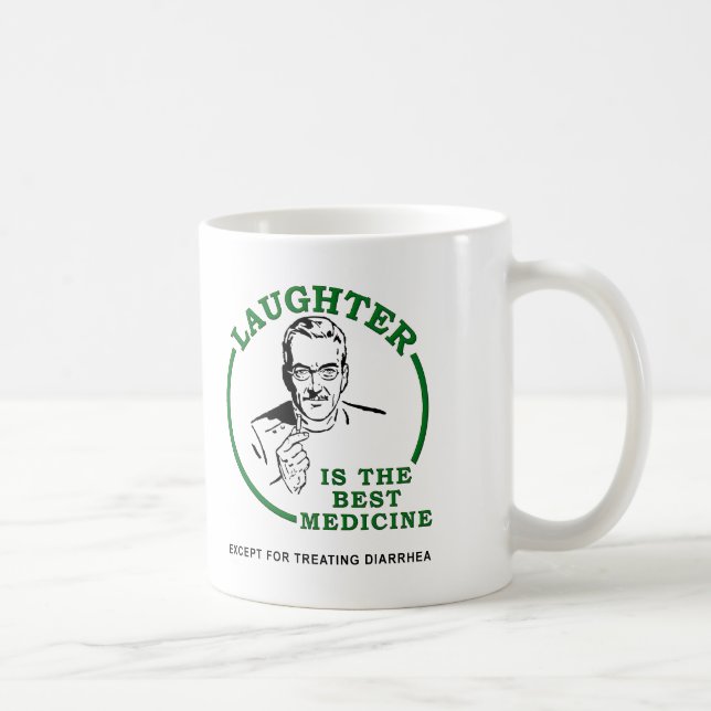 Laughter the Diarrhea Medicine Funny Mug (Right)