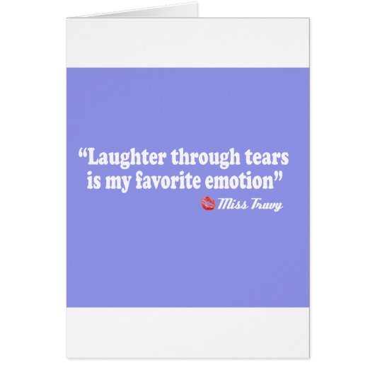 Laughter through tears cards (Front)
