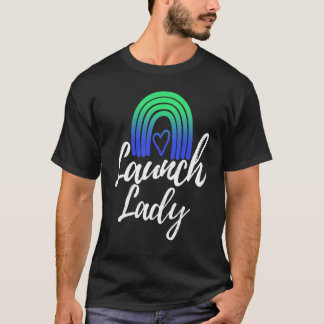 Launch Lady women Lunch Lady Love T-Shirt
