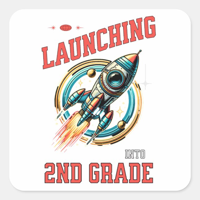 Launching into 2nd Grade -Back to School  Square Sticker (Front)