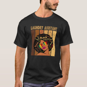Laundry Assistant Afro African American Black Hist T-Shirt