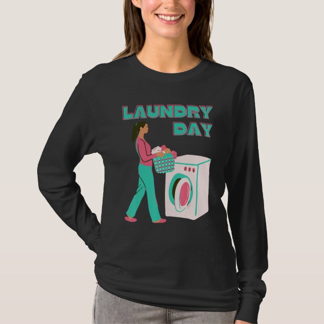 Laundry Day T-Shirt (Front)